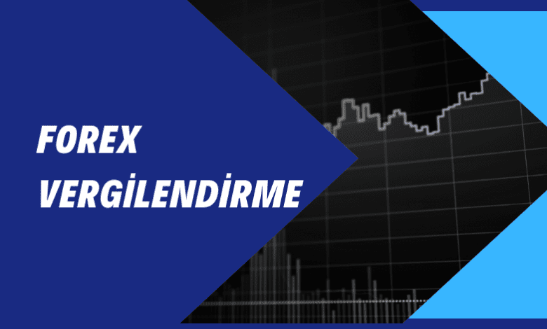 Forex Vergilendirme