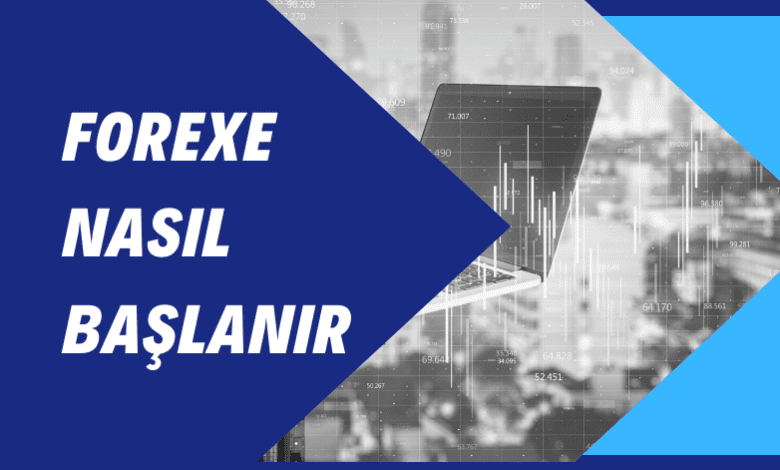 Forexe Nasıl Başlanır