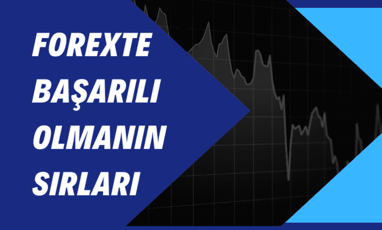 Forexte Başarılı Olmanın Sırları